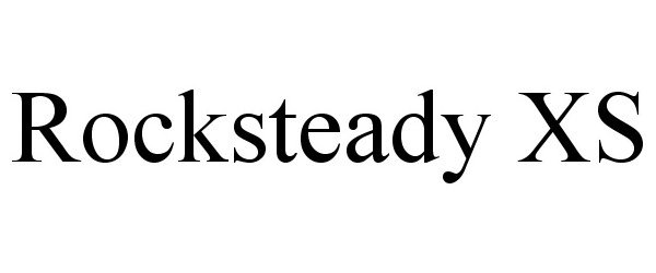  ROCKSTEADY XS