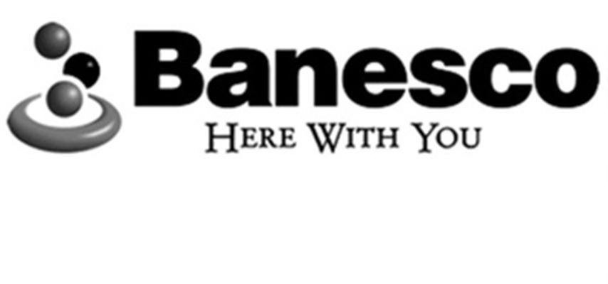  BANESCO HERE WITH YOU