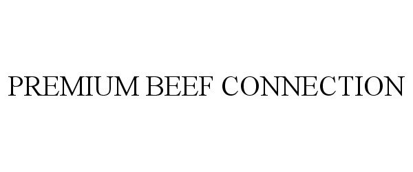  PREMIUM BEEF CONNECTION