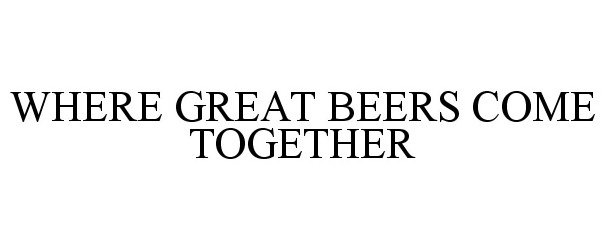  WHERE GREAT BEERS COME TOGETHER