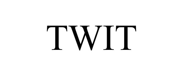 Trademark Logo TWIT