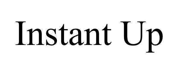 Trademark Logo INSTANT UP