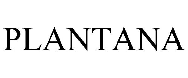 Trademark Logo PLANTANA