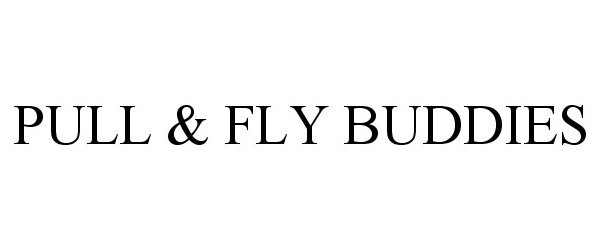  PULL &amp; FLY BUDDIES