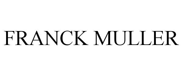Trademark Logo FRANCK MULLER