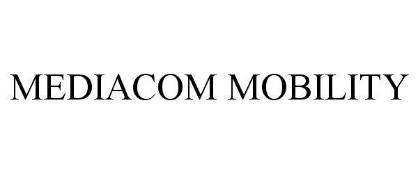 Trademark Logo MEDIACOM MOBILITY