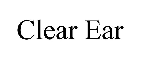 Trademark Logo CLEAR EAR