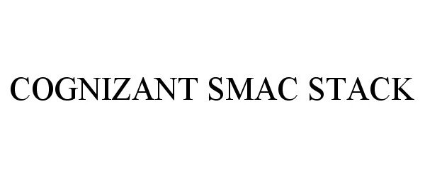 Trademark Logo COGNIZANT SMAC STACK