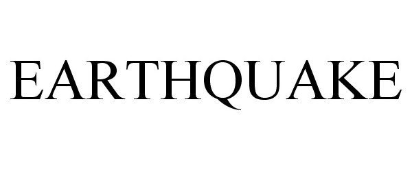 Trademark Logo EARTHQUAKE