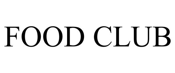 Trademark Logo FOOD CLUB