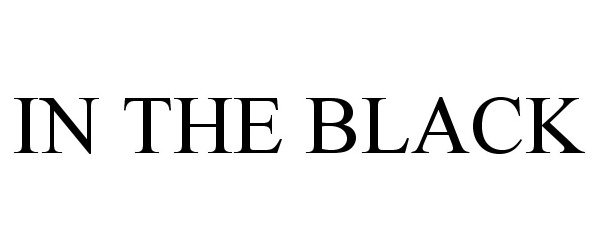 Trademark Logo IN THE BLACK