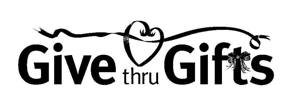 Trademark Logo GIVE THRU GIFTS