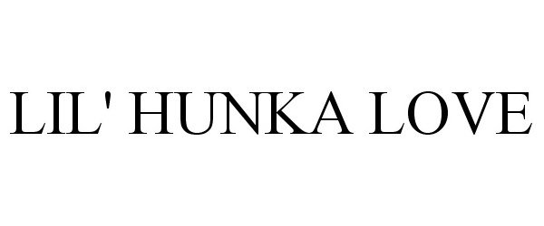 Trademark Logo LIL' HUNKA LOVE