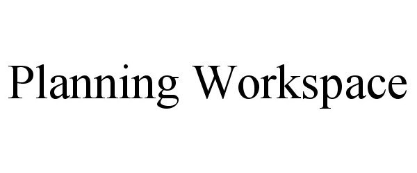 Trademark Logo PLANNING WORKSPACE