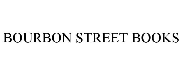 Trademark Logo BOURBON STREET BOOKS