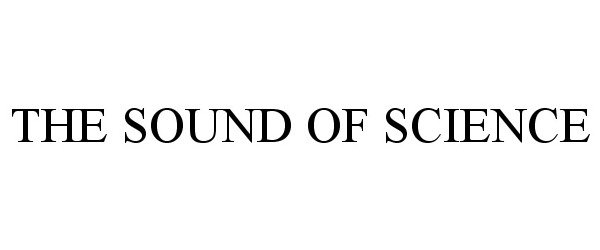  THE SOUND OF SCIENCE
