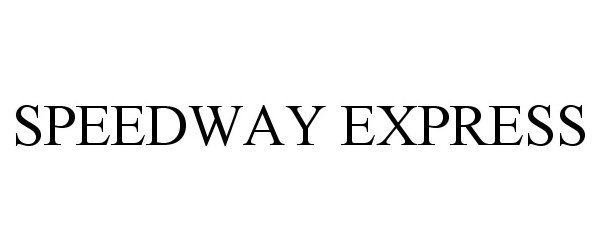 Trademark Logo SPEEDWAY EXPRESS