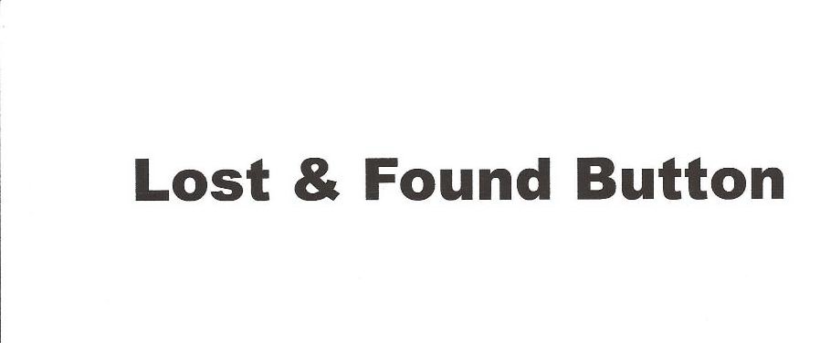  LOST &amp; FOUND BUTTON