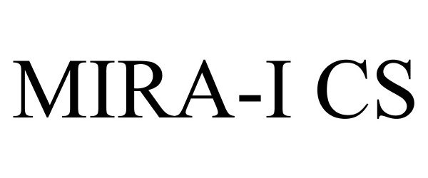 Trademark Logo MIRA-I CS