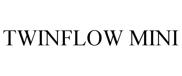 Trademark Logo TWINFLOW MINI