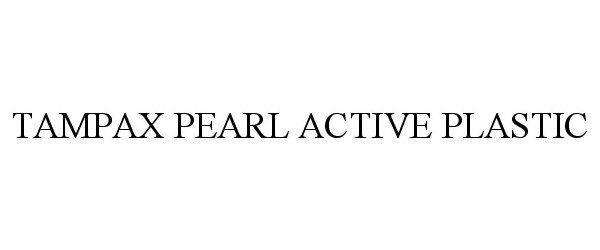  TAMPAX PEARL ACTIVE PLASTIC