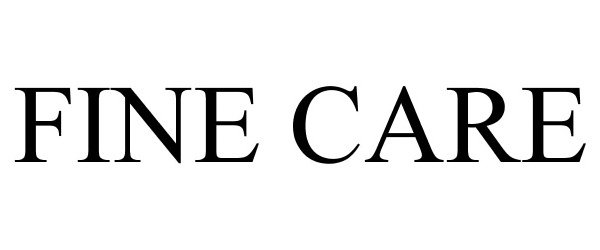Trademark Logo FINE CARE