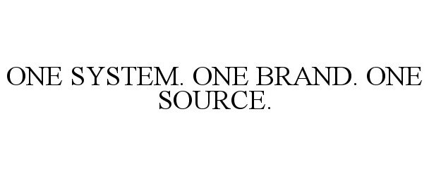  ONE SYSTEM. ONE BRAND. ONE SOURCE.