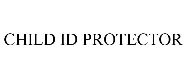 Trademark Logo CHILD ID PROTECTOR