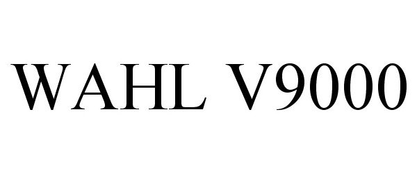 Trademark Logo WAHL V9000