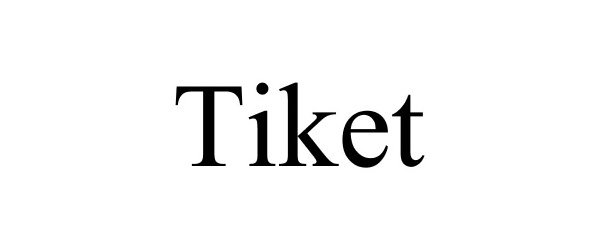 Trademark Logo TIKET
