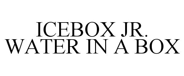  ICEBOX JR. WATER IN A BOX