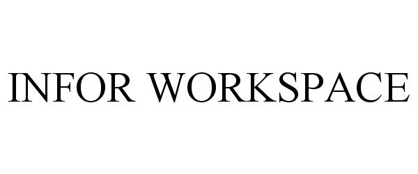 Trademark Logo INFOR WORKSPACE