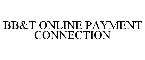  BB&amp;T ONLINE PAYMENT CONNECTION