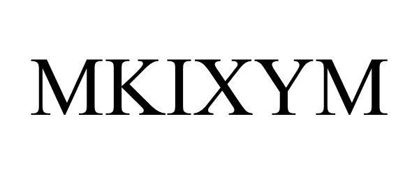 Trademark Logo MKIXYM