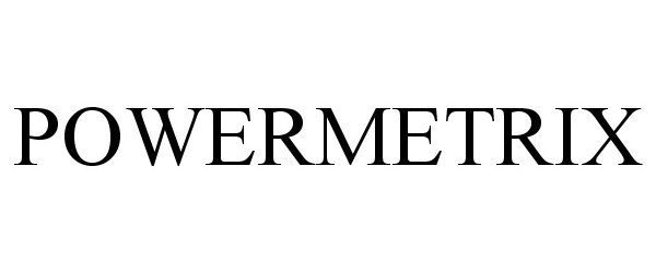 Trademark Logo POWERMETRIX