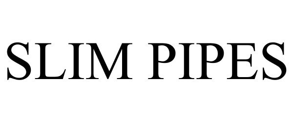 Trademark Logo SLIM PIPES