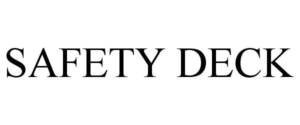 Trademark Logo SAFETY DECK