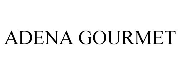 Trademark Logo ADENA GOURMET