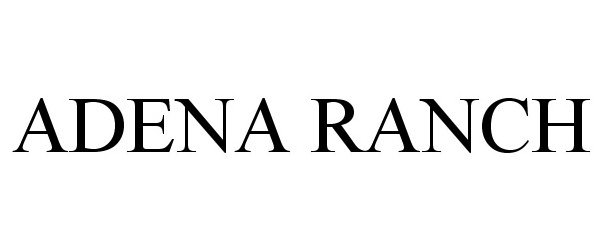 Trademark Logo ADENA RANCH