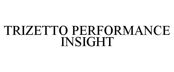  TRIZETTO PERFORMANCE INSIGHT
