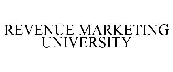 Trademark Logo REVENUE MARKETING UNIVERSITY