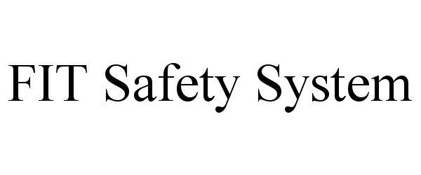  FIT SAFETY SYSTEM