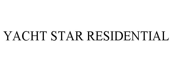  YACHT STAR RESIDENTIAL