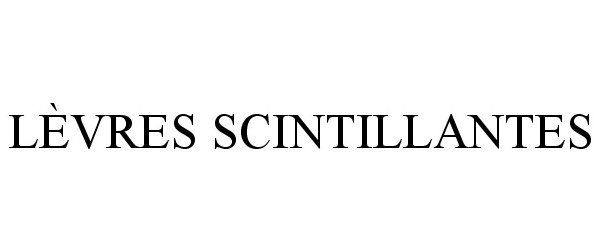 Trademark Logo LÃVRES SCINTILLANTES