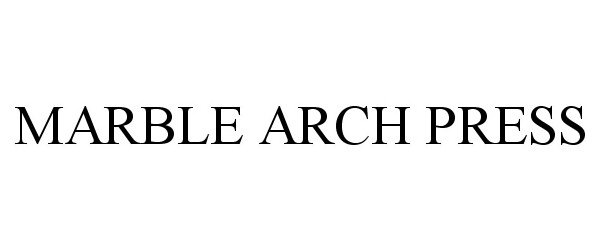 Trademark Logo MARBLE ARCH PRESS