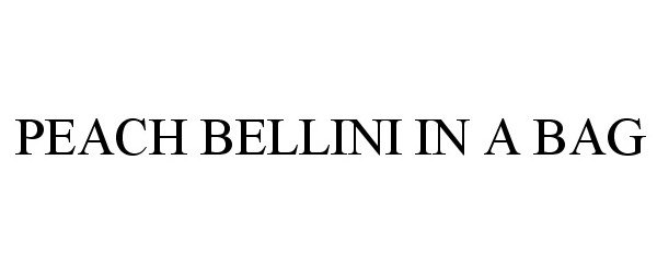Trademark Logo PEACH BELLINI IN A BAG