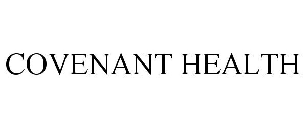 COVENANT HEALTH