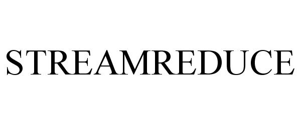 Trademark Logo STREAMREDUCE