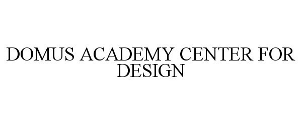  DOMUS ACADEMY CENTER FOR DESIGN