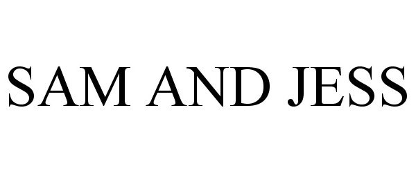 Trademark Logo SAM AND JESS